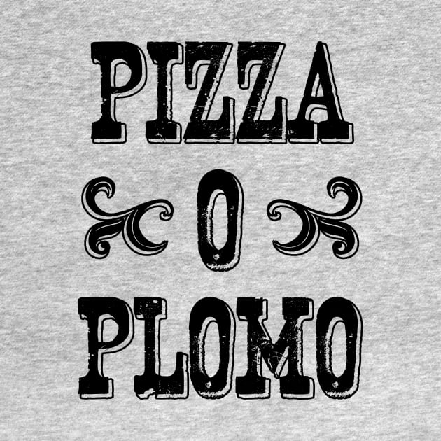 Pizza o plomo by AsKartongs